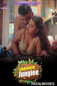 Akalmand Junglee (2023) Season 1 Besharams Hindi Hot WebSeries