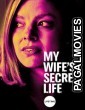 My Wifes Secret Life (2019) Hollywood Hindi Dubbed Full Movie