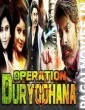 Operation Duryodhana (2017) South Indian Hindi Dubbed Movie