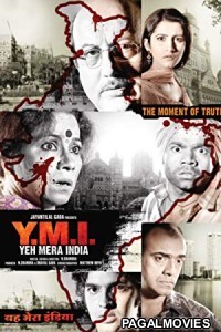 Y.M.I. Yeh Mera India (2008) Hindi Movie